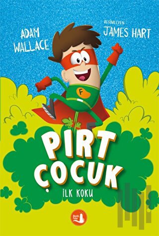 Pırt Çocuk 1 - İlk Koku | Kitap Ambarı