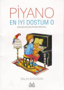 Piyano: En İyi Dostum O | Kitap Ambarı