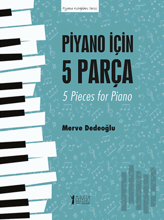 Piyano için 5 Parça - 5 Pieces for Piano | Kitap Ambarı