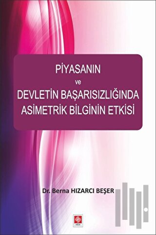 Piyasanın ve Devletin Başarısızlığında Asimetrik Bilginin Etkisi | Kit