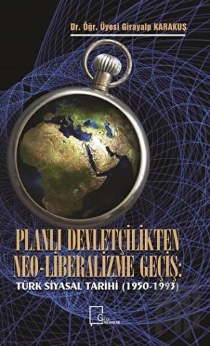 Planlı Devletçilikten Neo-Liberalizme Geçiş | Kitap Ambarı