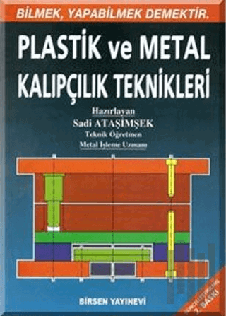 Plastik ve Metal Kalıpçılık Teknikleri | Kitap Ambarı