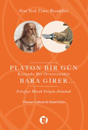 Platon Bir Gün Kolunda Bir Ornitorenkle Bara Girer | Kitap Ambarı