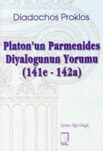 Platon'un Parmenides Diyalogunun Yorumu (141e - 142a) | Kitap Ambarı