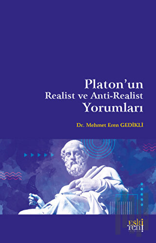 Platon'un Realist ve Anti-Realist Yorumları | Kitap Ambarı