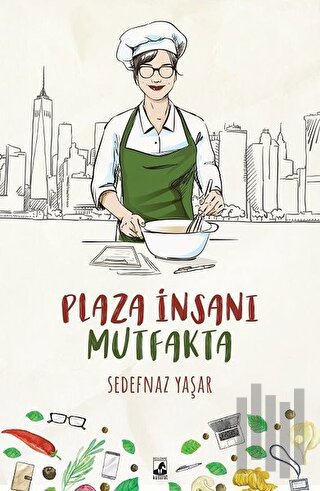 Plaza İnsanı Mutfakta | Kitap Ambarı