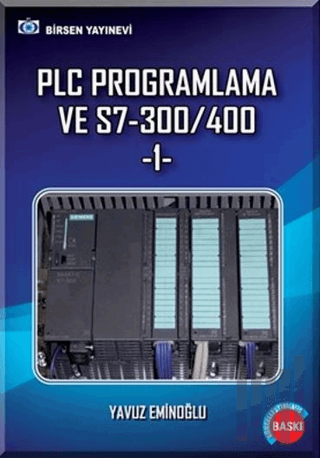 PLC Programlama ve S7-300/400 -1 | Kitap Ambarı