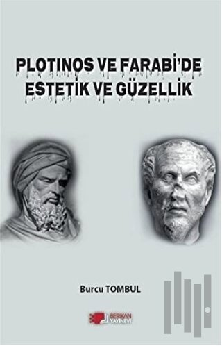 Plotinos ve Farabi'de Estetik ve Güzellik | Kitap Ambarı