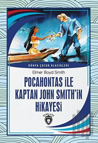 Pocahontas İle Kaptan John Smith’İn Hikayesi | Kitap Ambarı