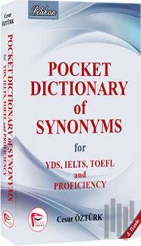 Pocket Dictionary of Synonsyms for YDS, TOEFL, IELTS and Proficiency 2