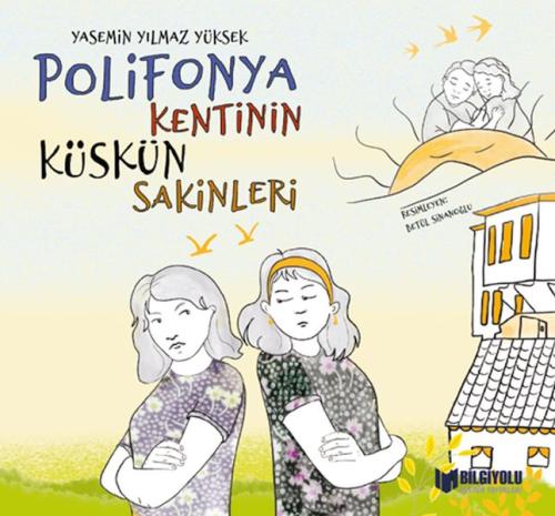 Polifonya Kentinin Küskün Sakinleri | Kitap Ambarı