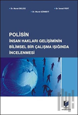 Polisin İnsan Hakları Gelişiminin Bilimsel Bir Çalışma Işığında İncele