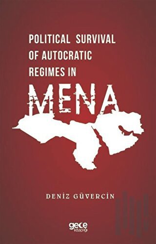 Political Survival of Autocratic Regimes in MENA | Kitap Ambarı