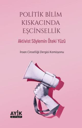 Politik Bilim Kıskacında Eşcinsellik | Kitap Ambarı