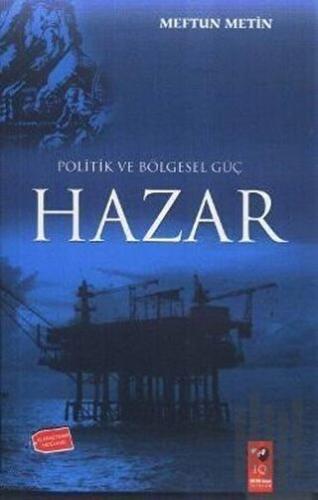 Politik ve Bölgesel Güç Hazar | Kitap Ambarı