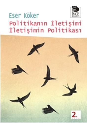 Politikanın İletişimi İletişimin Politikası | Kitap Ambarı