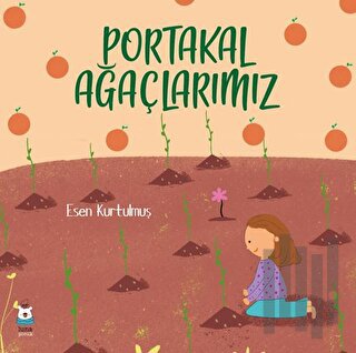 Portakal Ağaçlarımız | Kitap Ambarı