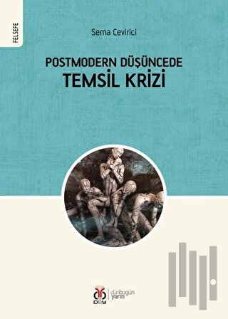 Postmodern Düşüncede Temsil Krizi | Kitap Ambarı