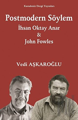 Postmodern Söylem - İhsan Oktay Anar ve John Fowles | Kitap Ambarı