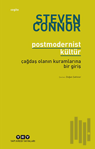 Postmodernist Kültür Çağdaş Olanın Kuramlarına Bir Giriş | Kitap Ambar