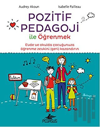 Pozitif Pedagoji ile Öğrenmek | Kitap Ambarı