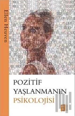 Pozitif Yaşlanmanın Psikolojisi | Kitap Ambarı