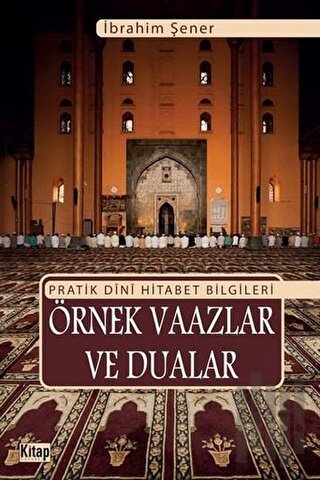 Pratik Dini Hitabet Bilgileri Örnek Vaazlar Ve Dualar | Kitap Ambarı