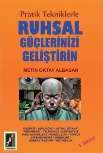 Pratik Tekniklerle Ruhsal Güçlerinizi Geliştirin | Kitap Ambarı