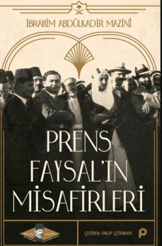 Prens Faysal’ın Misafirleri | Kitap Ambarı