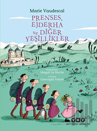 Prenses, Ejderha ve Diğer Yeşillikler | Kitap Ambarı