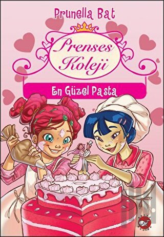 Prenses Koleji 5 - En Güzel Pasta | Kitap Ambarı