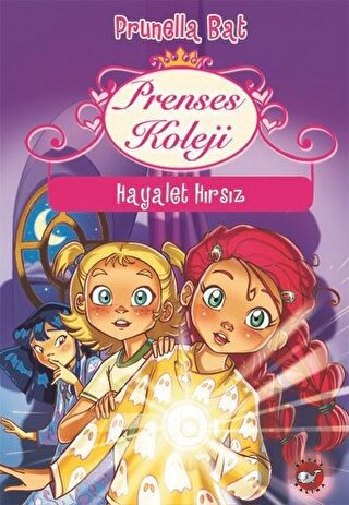 Prenses Koleji 7 - Hayalet Hırsız | Kitap Ambarı