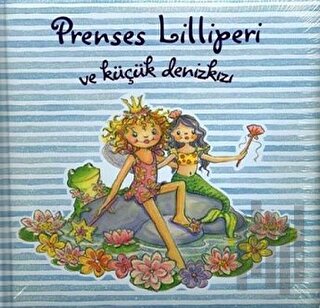 Prenses Lilliperi ve Küçük Denizkızı (Ciltli) | Kitap Ambarı