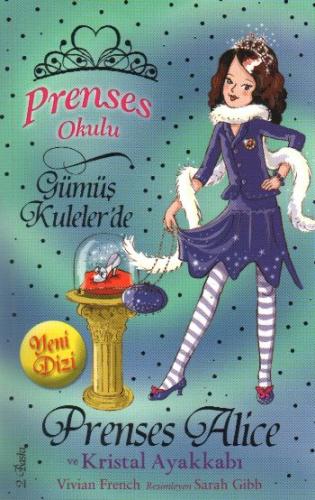 Prenses Okulu 10: Prenses Alice ve Kristal Ayakkabı | Kitap Ambarı