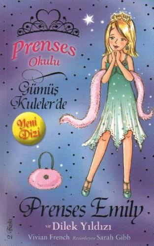 Prenses Okulu 12 - Prenses Emily ve Dilek Yıldızı | Kitap Ambarı