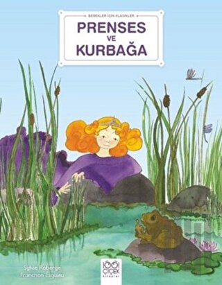 Prenses ve Kurbağa - Bebekler İçin Klasikler | Kitap Ambarı