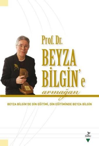 Prof. Dr. Beyza Bilgin’e Armağan | Kitap Ambarı