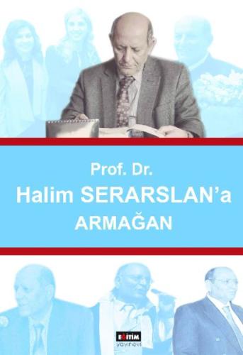 Prof. Dr. Halim Serarslan'a Armağan | Kitap Ambarı