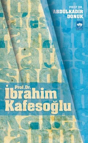 Prof. Dr. İbrahim Kafesoğlu | Kitap Ambarı