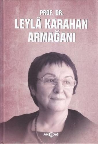 Prof. Dr. Leyla Karahan Armağanı (Ciltli) | Kitap Ambarı