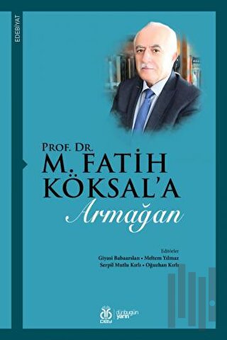 Prof. Dr. M. Fatih Köksal'a Armağan | Kitap Ambarı