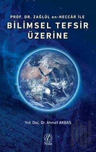 Prof. Dr. Zağlül en-Neccar ile Bilimsel Tefsir Üzerine | Kitap Ambarı