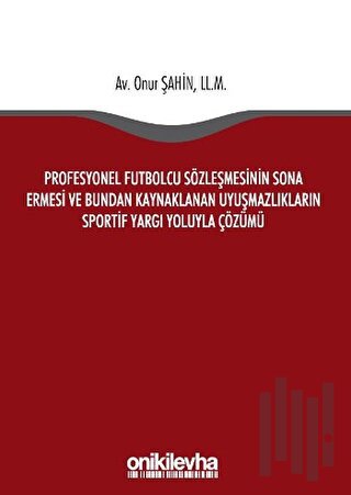 Profesyonel Futbolcu Sözleşmesinin Sona Ermesi ve Bundan Kaynaklanan U