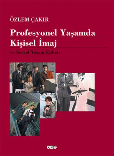 Profesyonel Yaşamda Kişisel İmaj ve Sosyal Yaşam Etiketi | Kitap Ambar