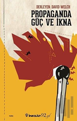 Propaganda Güç ve İkna | Kitap Ambarı