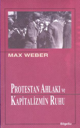 Protestan Ahlakı ve Kapitalizmin Ruhu | Kitap Ambarı