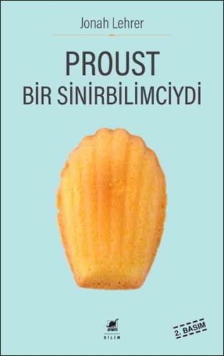 Proust Bir Sinirbilimciydi | Kitap Ambarı