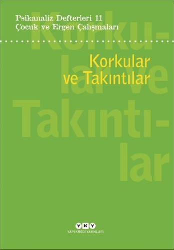 Psikanaliz Defterleri 11: Korkular ve Takıntılar | Kitap Ambarı