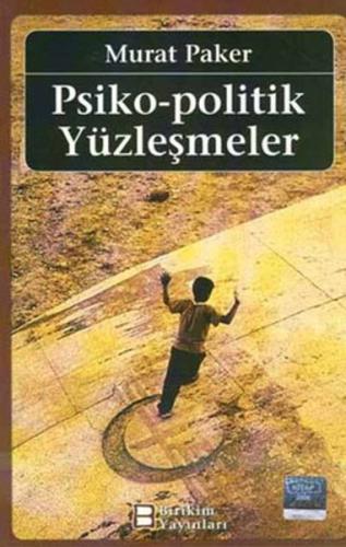 Psiko - Politik Yüzleşmeler | Kitap Ambarı