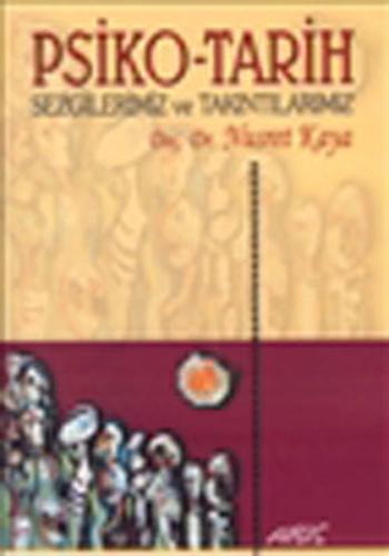 Psiko-Tarih Sezgilerimiz ve Takıntılarımız | Kitap Ambarı
